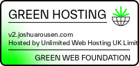 Badge from Green Web Foundation. The text reads 'Green hosting. Joshuarousen.com. Hosted by Unlimited Web Hosting UK Limited. Green Web Foundation'.